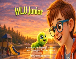 WLJJ Junior (Storytelling Man Children's Picture Book) B0GWRLF94M Book Cover