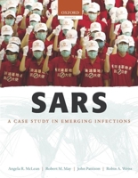 SARS: A Case Study in Emerging Infections 0198568193 Book Cover