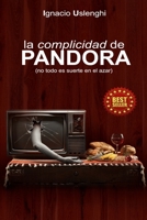 La Complicidad de Pandora: No Todo es Suerte en el Azar (Spanish Edition) B08QZNH59S Book Cover