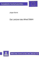 Die Lektueren Des Alfred Doeblin: Zur Funktion Des Zitats Im Novemberroman 3631432380 Book Cover