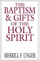 Baptism and Gifts of the Holy Spirit 0802404677 Book Cover