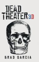Dead Theater 3D 1957676329 Book Cover