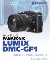 David Busch's Panasonic Lumix DMC-GF1 Guide to Digital Photography, 1st Edition 1435457382 Book Cover