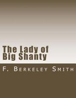 The Lady of Big Shanty 1502767597 Book Cover