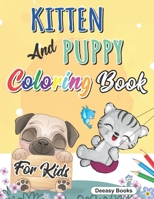 Kitten And Puppy Coloring Book for kids: Amazing Coloring Book for Kids, Age:3-8 B091WJ6R3Q Book Cover