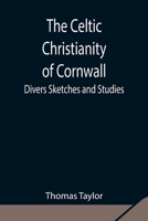 The Celtic Christianity of Cornwall 9354849431 Book Cover