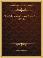 Neo-Babylonian Letters From Erech 1147122911 Book Cover
