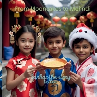 From Mooncakes to Mehndi: for your young stars B0FHDSD1FN Book Cover