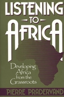 Listening to Africa: Developing Africa from the Grassroots 0275936929 Book Cover