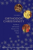 Orthodox Christianity Volume I: The History and Canonical Structure of the Orthodox Church 0881418781 Book Cover
