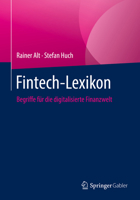 Fintech-Lexikon: Begriffe für die digitalisierte Finanzwelt 3658329602 Book Cover