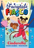 Fairytale Fiasco: Cinderella 191655850X Book Cover