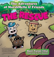 The Adventures of MarshMello & Friends: The Rescue 1039125352 Book Cover
