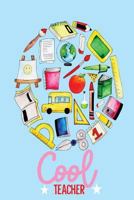 Cool Teacher: College Ruled Notebook | Composition Book | Diary 1792161816 Book Cover