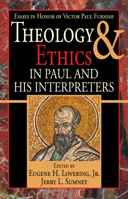 Theology and Ethics in Paul and His Interpreters: Essays in Honor of Victor Paul Furnish 1532632959 Book Cover