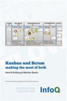 Kanban and Scrum: Making the Most of Both 0557138329 Book Cover