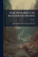 Viaje Pintoresco Al Rededor Del Mundo, Volume 2 1147926328 Book Cover