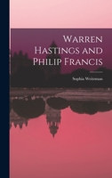 Warren Hastings and Philip Francis 1013652061 Book Cover