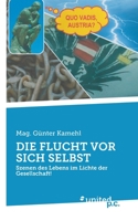 Die Flucht VOR Sich Selbst: Szenen des Lebens im Lichte der Gesellschaft! 3710357322 Book Cover