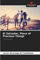 El Salvador, Place of Precious Things 6206346625 Book Cover