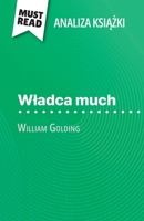 Wladca much ksiazka William Golding (Analiza ksiazki): Pelna analiza i szczególowe podsumowanie pracy (Polish Edition) 2808615493 Book Cover