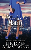 Not Your Match 0986363251 Book Cover