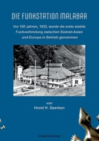 Die Funkstation Malabar: Vor 100 Jahren, 1922, wurde die erste stabile Funkverbindung zwischen Südost-Asien und Europa in Betrieb genommen (German Edition) 3819280235 Book Cover