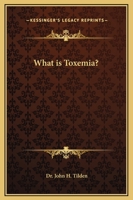 What is Toxemia? 1564598705 Book Cover