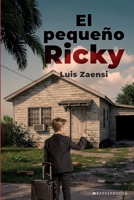 El pequeño Ricky (Spanish Edition) B0F5L5JN96 Book Cover