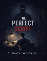 THE PERFECT SCRIPT B0GNT1VYJ2 Book Cover
