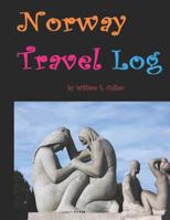 Norway Travel Log : I Stayed Two Days and Slept Just Two Hours. Such Crazy Sunsets and Sunrises! 1729106773 Book Cover