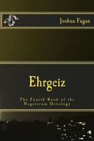 EHRGEIZ: The Fourth Book of the Negativum Octology 1532755104 Book Cover