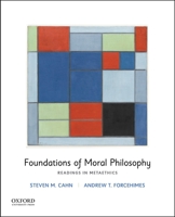 Foundations of Moral Philosophy: Readings in Metaethics 0190623071 Book Cover