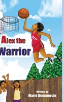 Alex the Warrior 1008964743 Book Cover