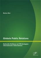 Globale Public Relations: Kulturelle Einfl Sse Auf PR-Strategien Internationaler Unternehmen 3842881878 Book Cover