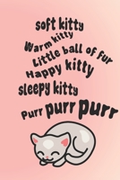 Soft kitty warm kitty little ball of fur: Cute notebook for THAT famous sleepy time song. Gorgeous pastel pink with quote and cute kitten. Great gift for women, girls and Sheldon fans. 1689346086 Book Cover