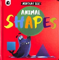 Animal Shapes (Nikolas Ilic’s First Concepts) 071127861X Book Cover