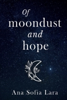 Of Moondust And Hope 1788306775 Book Cover