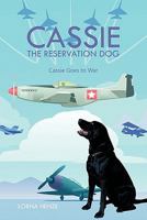 Cassie the Reservation Dog: Cassie Goes to War 1426959729 Book Cover