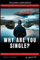 Why Are You Single?: Reassure your beliefs or change it for better! B08F6MVG76 Book Cover