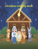 Christmas Coloring Book: Perfect Christmas gift Have fun coloring, with your kids with this Fantastic Coloring Book for Kids Ages 2-4, 4-8 B08NMNY15W Book Cover