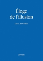 Éloge de l'illusion B0DJVJ36BS Book Cover