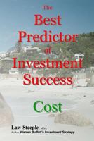 The Best Predictor of Investment Success: Cost 1502524082 Book Cover