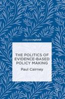 The Politics of Evidence-Based Policy Making 1137517808 Book Cover
