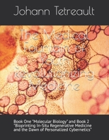The Medical Fountain of Youth Revolutionizing Medicine: Book One "Molecular Biology" and Book 2 "Bioprinting In-Situ Regenerative Medicine and the Dawn of Personalized Cybernetics" B0F5NSSY4B Book Cover