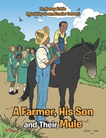 A Farmer, His Son and Their Mule B09X2BCW66 Book Cover