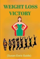 Weight Loss Victory by Susan Eve: The Fruithful Guide to Beating Food Cravings, Losing Weight and Gaining Energy B0CPB49SK1 Book Cover