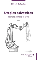 Utopies salvatrices: Pour une politique de la vie Essai (French Edition) 2384179446 Book Cover