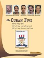 The Cuban Five: Who they are. Why they were framed. Why they should be free. From the pages of The Militant 1604880430 Book Cover