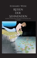 Reisen der Sehnenden: Im Kino, in Büchern, Bildern, in der Musik und anderswo 3347003179 Book Cover